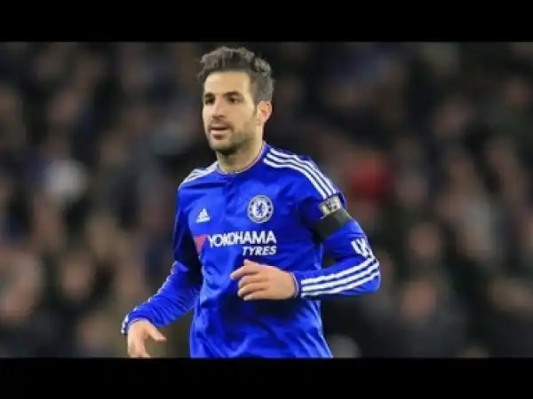 Video: Cesc Fabregas 2016 Passing ? Defence ? Skills ? Goals HD